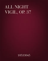 All Night Vigil, Op. 37 SATB Full Score cover